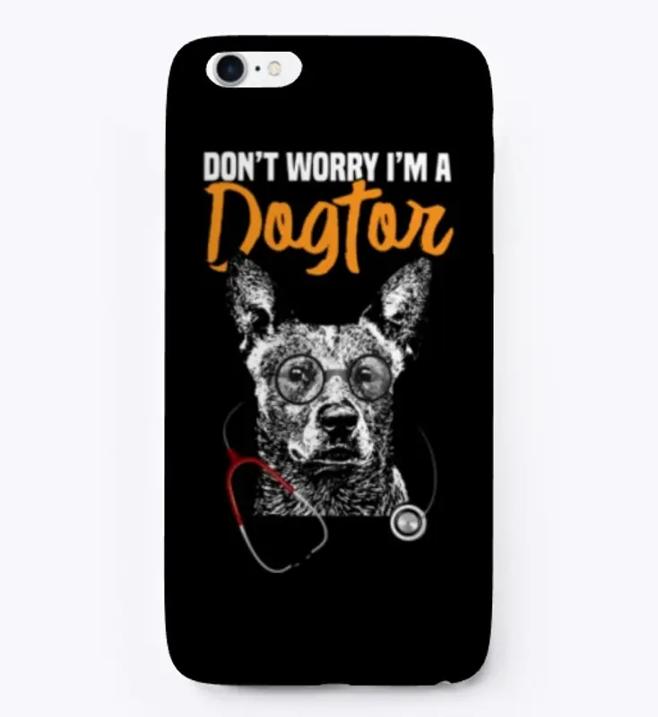 Cattle Dog I'm a Dogtor